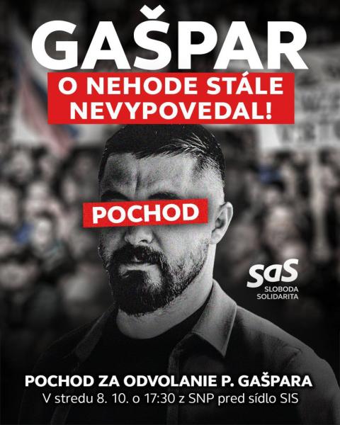 Az SaS tüntetést hirdetett meg, melyet az SIS székházának előtt tartanak, ahol Pavol Gašpar leváltását követelik.